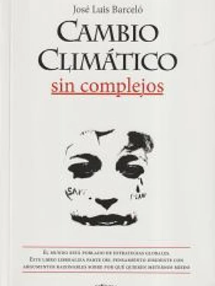 Cambio climático: Sin complejos
