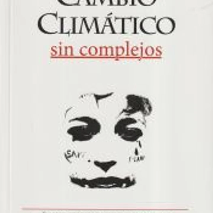 Cambio climático: Sin complejos 1