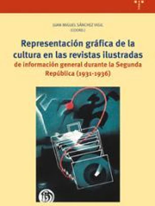 Representación gráfica de la cultura en las revistas ilustradas de información general durante la Segunda República (1931-1936)