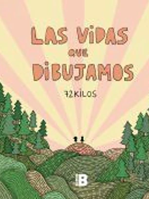 Las vidas que dibujamos