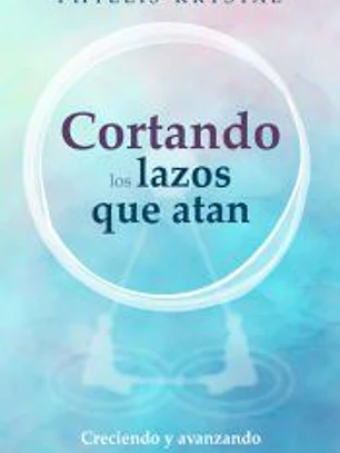 Cortando los lazos que nos atan