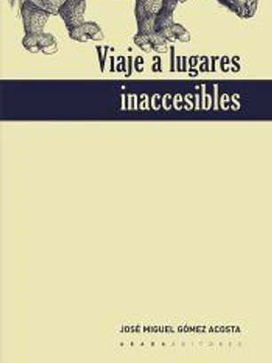 Viaje a lugares inaccesibles