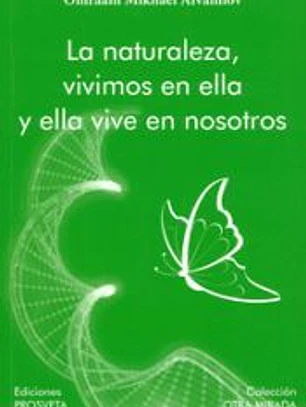 La naturaleza, vivimos en ella y ella vive en osotros