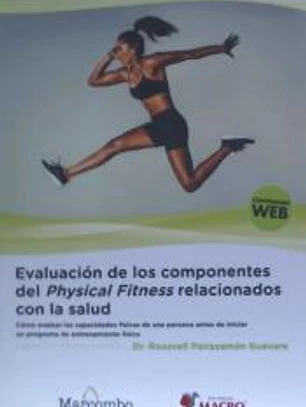 Evaluación de los componentes del physical fitness relacionados con la salud