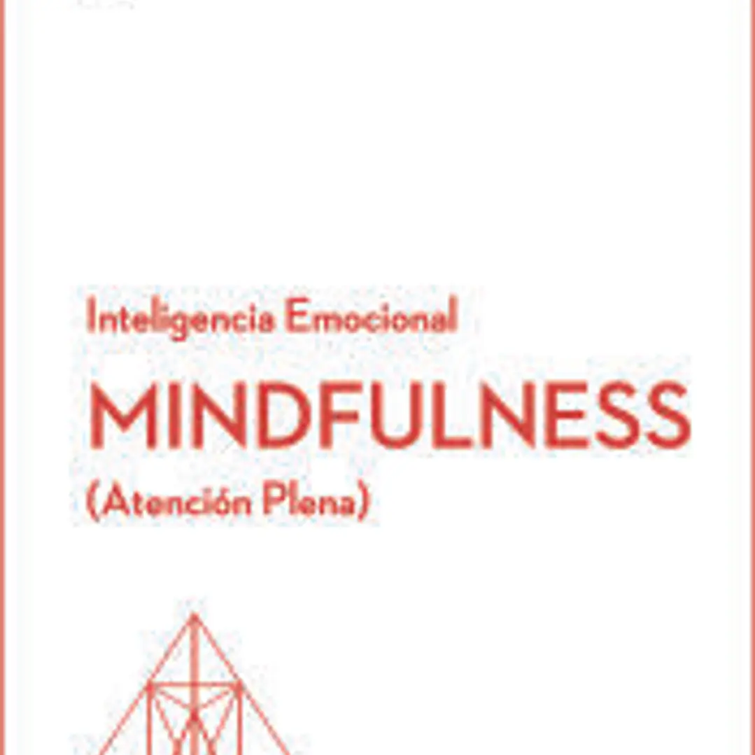 MINDFULNESS. Serie Inteligencia Emocional HBR 1