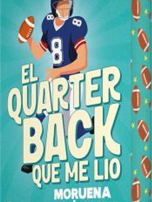 El quarterback que me lio