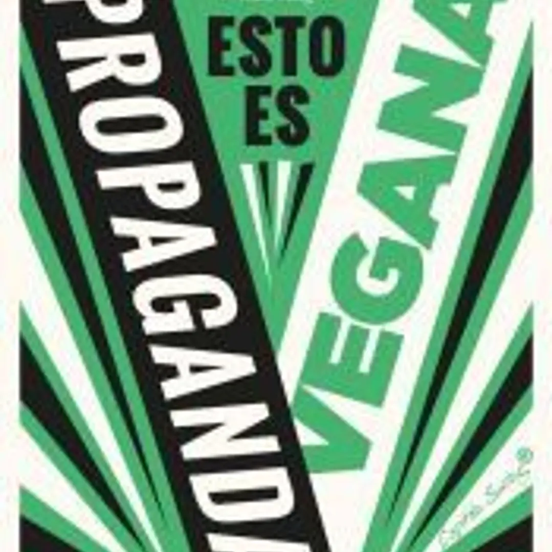 Esto es propaganda vegana 1
