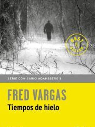 Comisario Adamsberg 11. Tiempos de hielo