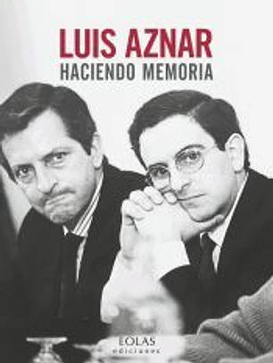 Luis Aznar : haciendo memoria