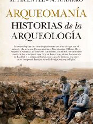 ARQUEOMANÍA. HISTORIAS DE LA ARQUEOLOGÍA