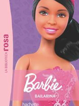 La Biblioteca rosa. Barbie, 3. Bailarina