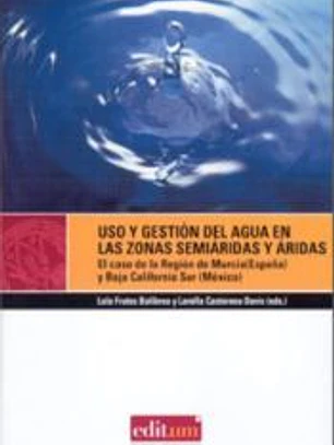 Uso y gestión del agua en las zonas semiáridas y áridas