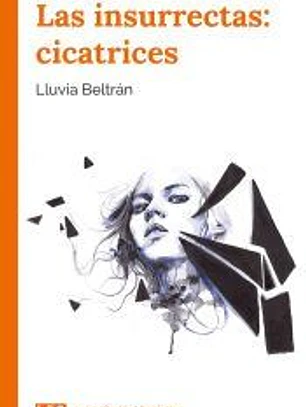 Las insurrectas: cicatrices