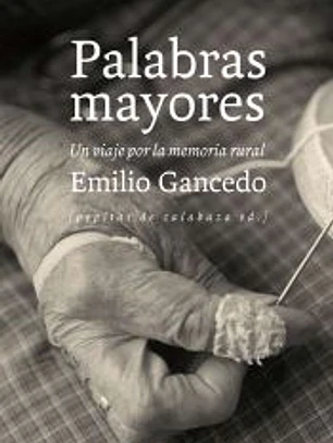 Palabras mayores: Un viaje por la memoria real