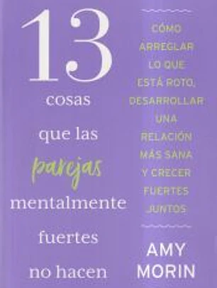 13 cosas que las parejas mentalmente fuertes no hacen