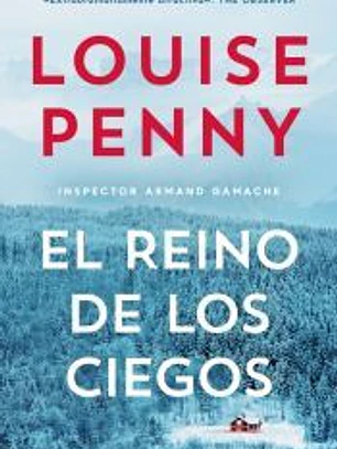 El reino de los ciegos (Inspector Armand Gamache 14)