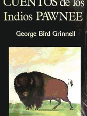 Cuentos de los Indios Pawnee.