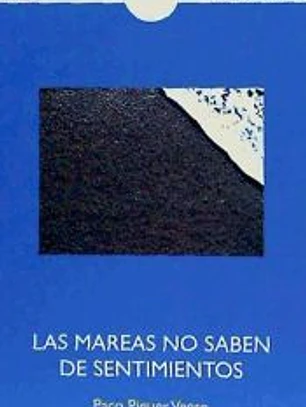 Las mareas no saben de sentimientos