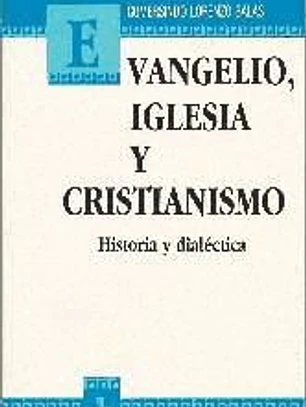 EVANGELIO, IGLESIA Y CRISTIANISMO