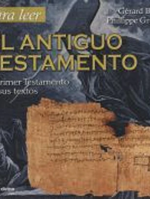 Para leer el Antiguo Testamento: el Primer Testamento en sus textos