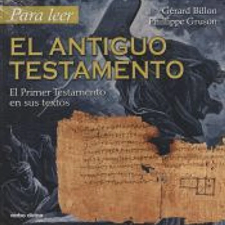 Para leer el Antiguo Testamento: el Primer Testamento en sus textos 1