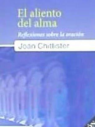 ALIENTO DEL ALMA, EL. REFLEXIONES SOBRE LA ORACION