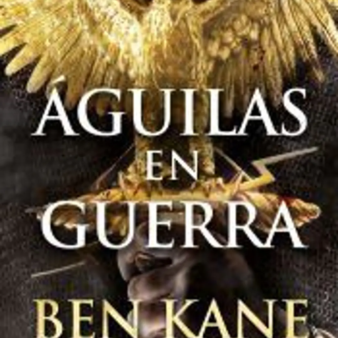 AGUILAS EN GUERRA. (AGUILAS ROMA I) 1