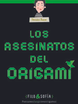 FILO&SOFÍA 4: Los asesinatos del origami
