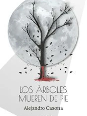 Los árboles mueren de pie