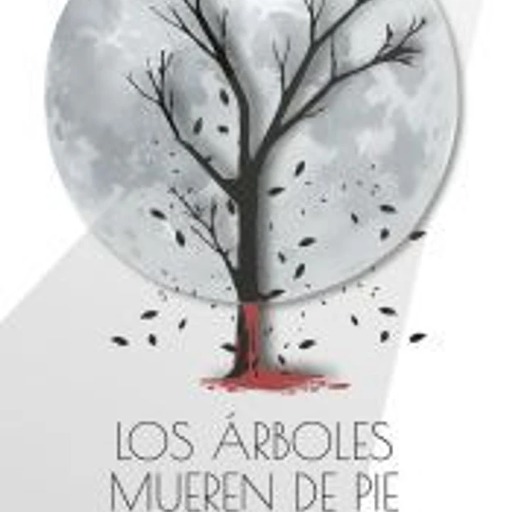 Los árboles mueren de pie 1