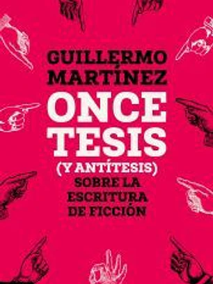 Once tesis (y antítesis) sobre la escritura de ficción