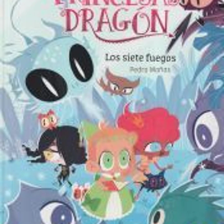 Princesas Dragón 11: Los siete fuegos 1