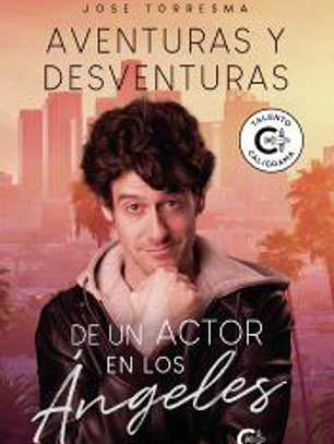 Aventuras y desventuras de un actor en Los Ángeles