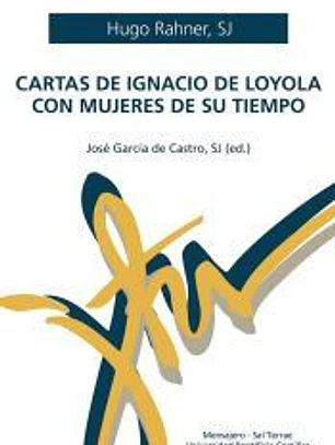 Cartas de Ignacio de Loyola con mujeres de su tiempo