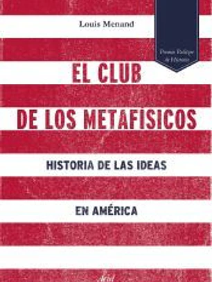 El club de los metafísicos: historia de las ideas en América