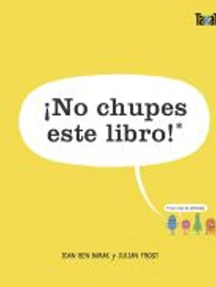 ¡No chupes este libro!: Está lleno de gérmenes