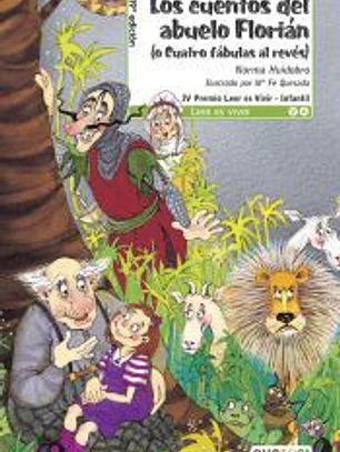 Los cuentos del abuelo Florián (o cuatro fábulas al revés)