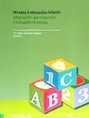 Miradas á educación infantil: Adaptación, participación e inclusión na escola