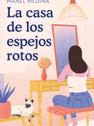 La casa de los espejos rotos