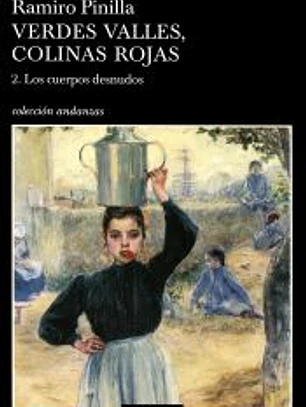 Verdes valles, colinas rojas : los cuerpos desnudos