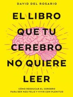 El libro que tu cerebro no quiere leer