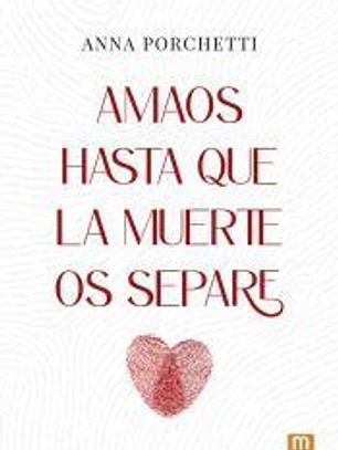 Amaos hasta que la muerte os separe