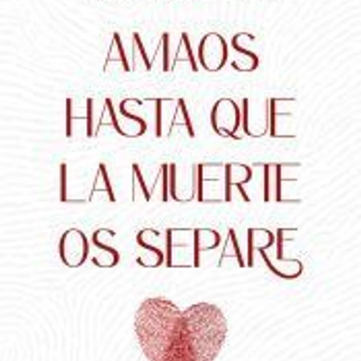 Amaos hasta que la muerte os separe 1