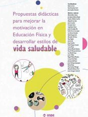 Propuestas didácticas para mejorar la motivación en Educación Física y desarrollar estilos de vida saludable