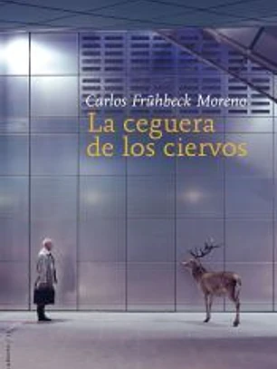 La ceguera de los ciervos