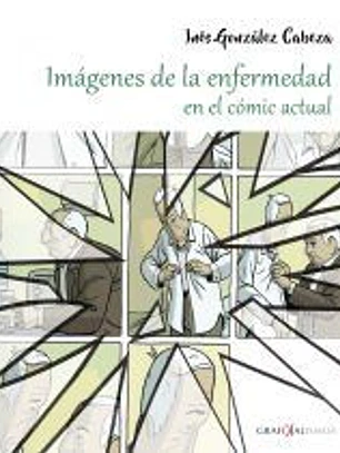 IMÁGENES DE LA ENFERMEDAD EN EL CÓMIC ACTUAL