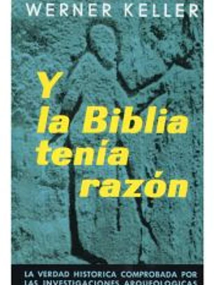 Y LA BIBLIA TENÍA RAZÓN