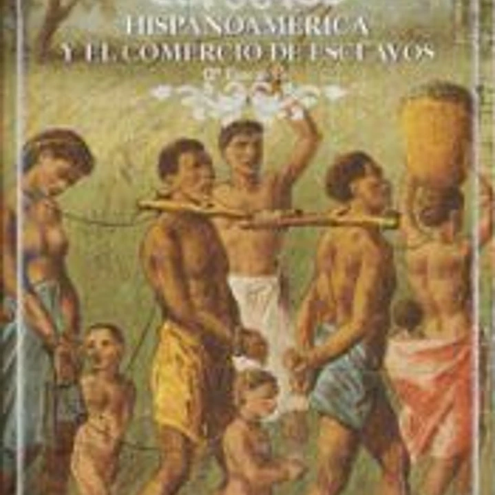 Hispanoamérica y el comercio de esclavos 1