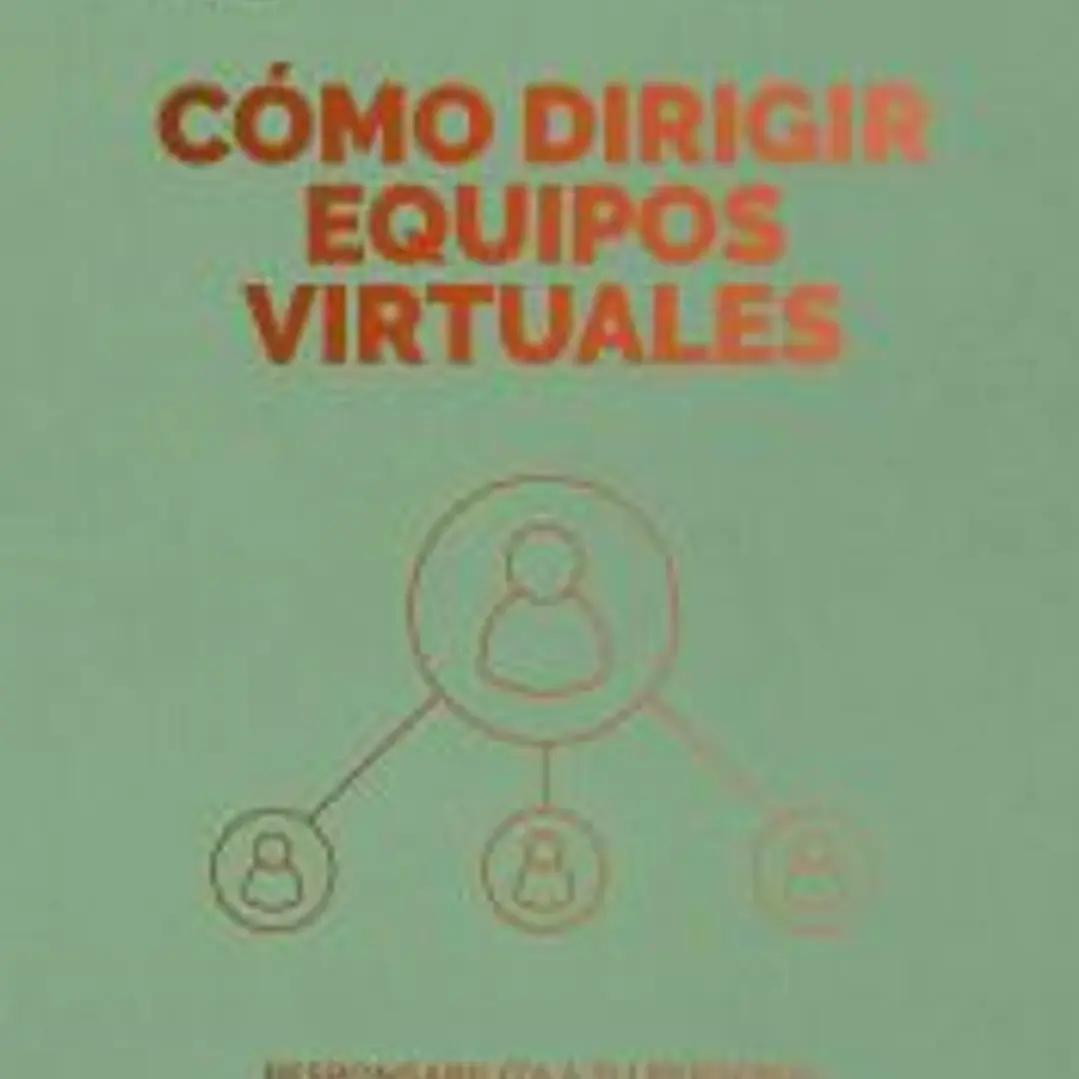 Cómo dirigir equipos virtuales. Serie Management en 20 minutos 1