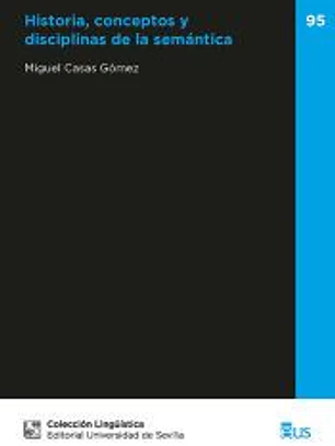 Historia, conceptos y disciplinas de la semántica